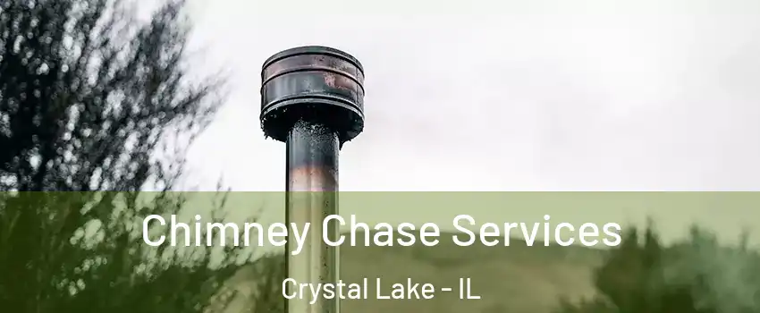  Chimney Chase Services Crystal Lake - IL