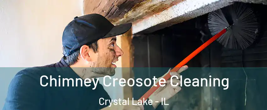  Chimney Creosote Cleaning Crystal Lake - IL
