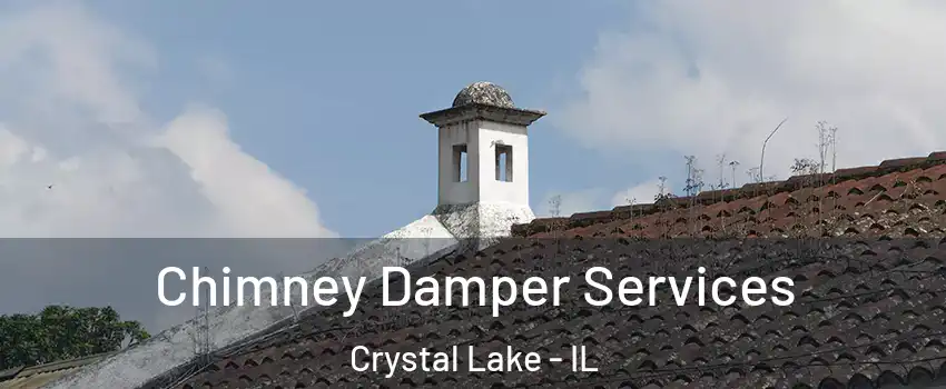  Chimney Damper Services Crystal Lake - IL