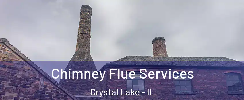  Chimney Flue Services Crystal Lake - IL