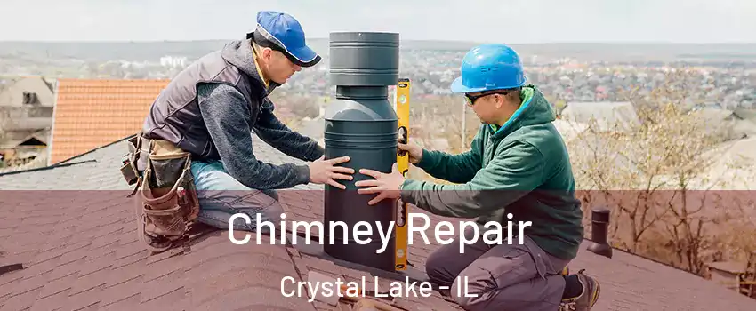  Chimney Repair Crystal Lake - IL