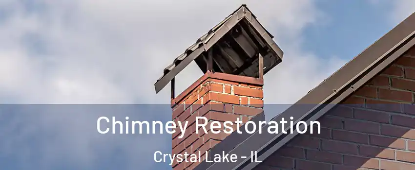  Chimney Restoration Crystal Lake - IL