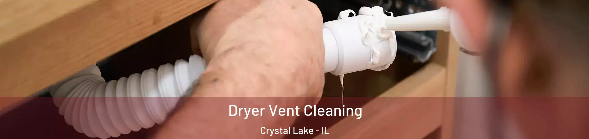  Dryer Vent Cleaning Crystal Lake - IL