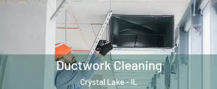  Ductwork Cleaning Crystal Lake - IL
