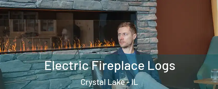  Electric Fireplace Logs Crystal Lake - IL
