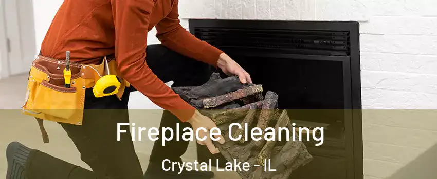  Fireplace Cleaning Crystal Lake - IL