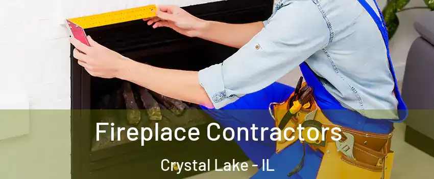  Fireplace Contractors Crystal Lake - IL