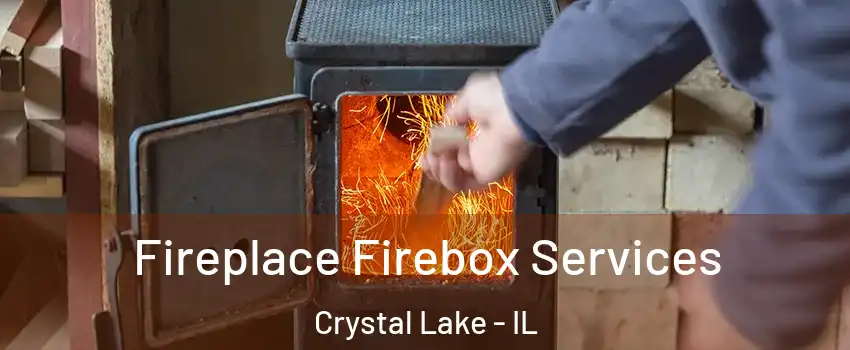  Fireplace Firebox Services Crystal Lake - IL