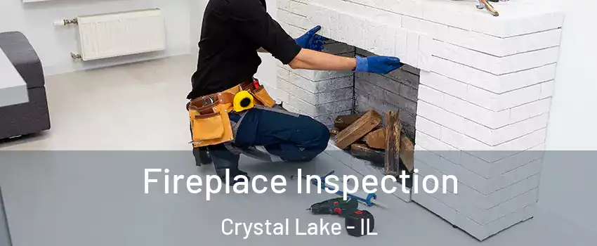  Fireplace Inspection Crystal Lake - IL