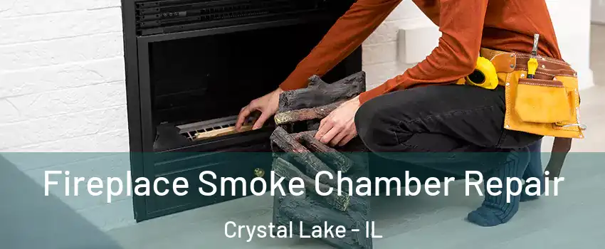  Fireplace Smoke Chamber Repair Crystal Lake - IL
