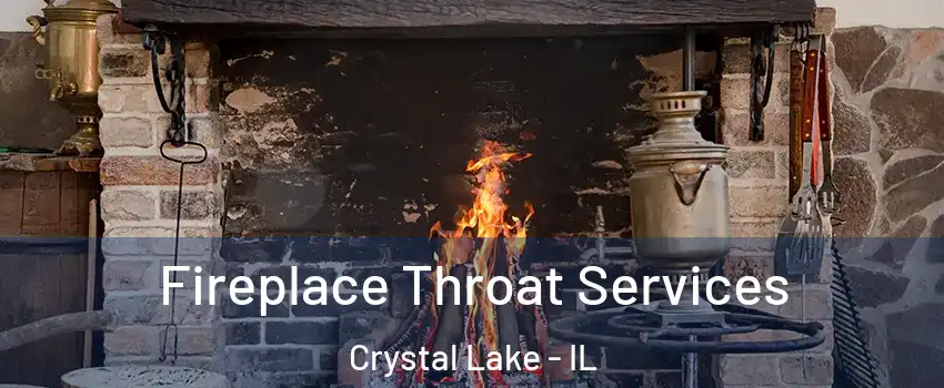  Fireplace Throat Services Crystal Lake - IL