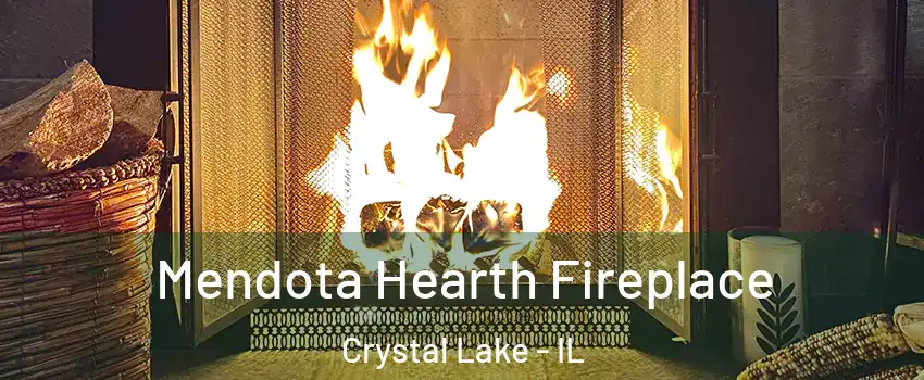  Mendota Hearth Fireplace Crystal Lake - IL
