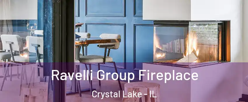 Ravelli Group Fireplace Crystal Lake - IL