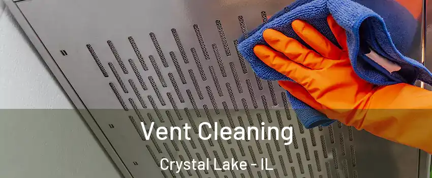  Vent Cleaning Crystal Lake - IL
