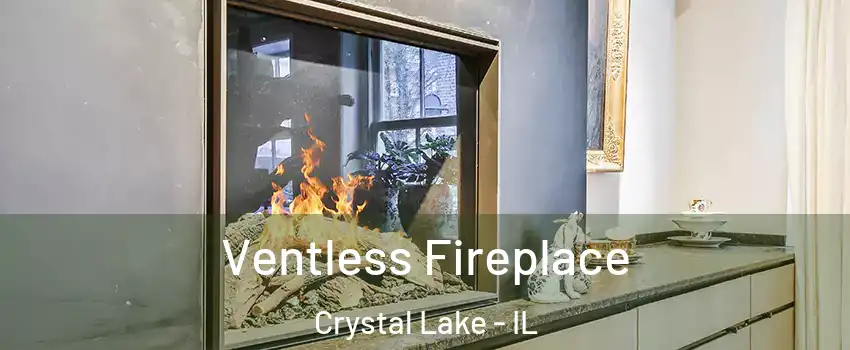  Ventless Fireplace Crystal Lake - IL