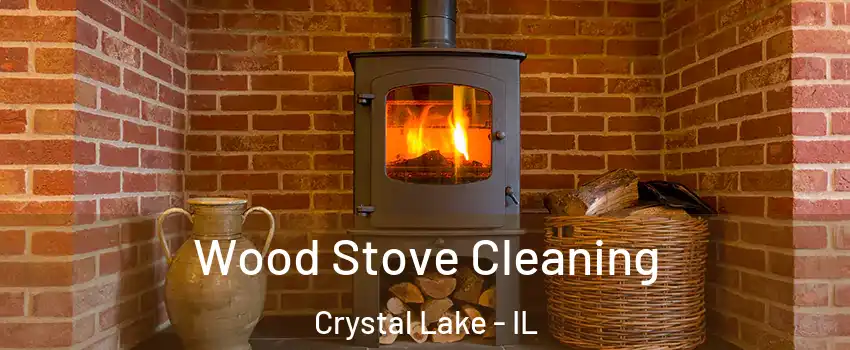  Wood Stove Cleaning Crystal Lake - IL